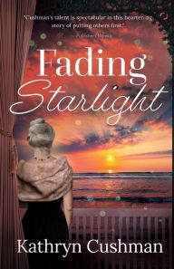 Title: Fading Starlight, Author: Kathryn Cushman