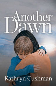 Title: Another Dawn, Author: Kathryn Cushman