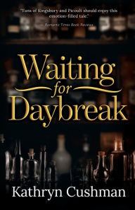 Title: Waiting for Daybreak, Author: Kathryn Cushman