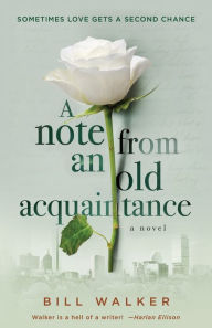 Title: A Note from an Old Acquaintance, Author: Bill  Walker