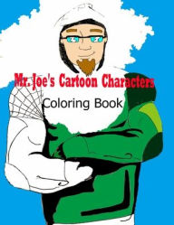 Title: Mr. Joe's Cartoon Characters Coloring Book, Author: Joe Luciano