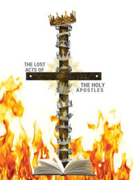 Title: The Lost Acts of the Holy Apostles, Author: Jediyah Melek