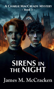 Title: Sirens in the Night, Author: James M McCracken