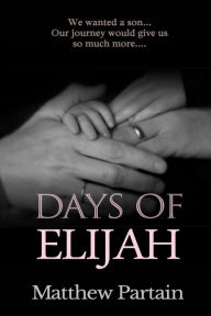 Title: Days of Elijah, Author: Matthew Partain