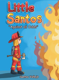 Title: Little Santos Against All Odds, Author: Santos Vallejo