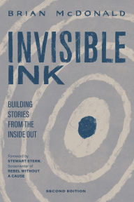Title: Invisible Ink: Building Stories from the Inside Out, Author: Stewart Stern