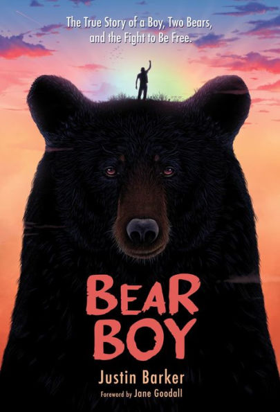 Bear Boy: The True Story of a Boy, Two Bears, and the Fight to be Free