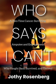 Title: Who Say's I Can't, Author: Jothy Rosenberg