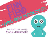 Title: Finn Fiend Learns About Responsibility, Author: Marie Malekowsky