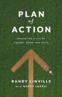 Plan of Action: Navigating a Life of Change, Work, and Faith