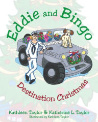 Title: Eddie and Bingo: Destination Christmas, Author: Kathleen Taylor