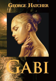 Title: Gabi, Author: George Hatcher