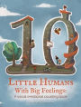 10 Little Humans with Big Feelings