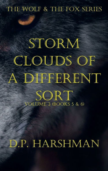 The Wolf & The Fox Series Volume 3 Storm Clouds Of A Different Sort