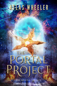 Title: The Portal Project, Author: Atlas Wheeler