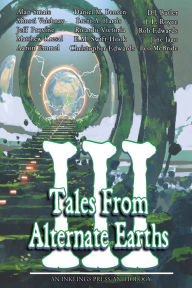 Title: Tales From Alternate Earths Volume III, Author: Leo McBride