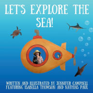 Title: Let's Explore the Sea!, Author: Jennifer Campbell