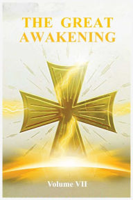 Title: The Great Awakening Volume VII, Author: Sister Thedra