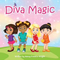 Title: Diva Magic, Author: Nancy Nancy Franklin-Wright