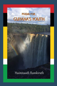 Title: Poems for Guyana's Youth, Author: Haimnauth Ramkirath
