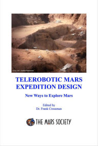 Title: Telerobotic Mars Expedition Design, Author: Frank Crossman