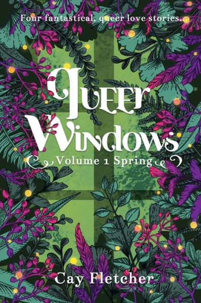 Queer Windows: Volume 1 Spring