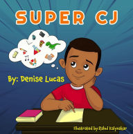 Title: Super CJ, Author: Denise T Lucas