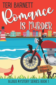 Title: Romance is Murder, Author: Teri Barnett