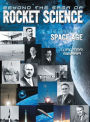 Beyond the Saga of Rocket Science: The Dawn of the Space Age