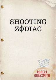 Title: Shooting Zodiac, Author: Robert Graysmith