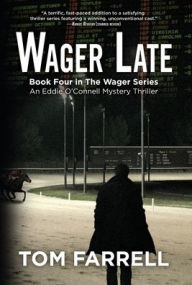Title: Wager Late, Author: Tom Farrell