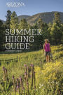 Arizona Highways Summer Hiking Guide
