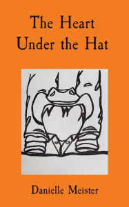 Title: The Heart Under the Hat, Author: Meister