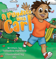 Title: A Playdate With Carl, Author: Tamekia Parence