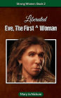Eve, the First (Liberated) Woman