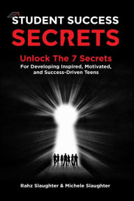 Title: Student Success Secrets, Author: Rahz Slaughter