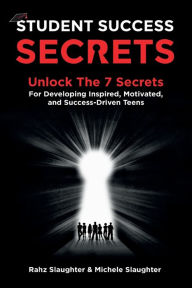 Title: Student Success Secrets, Author: Rahz Slaughter