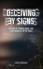 Deceiving by Signs: A Study of Power, Signs, and Lying Wonders in the Bible