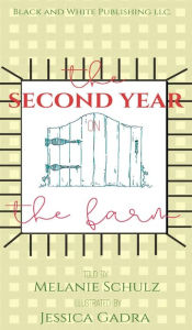 Title: The Second Year on the Farm, Author: Melanie Schulz