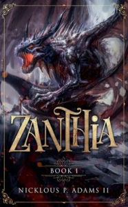 Title: Zanthia, Author: Nicklous Adams II