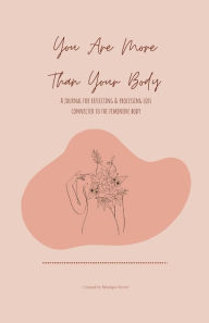 Title: You Are More Than Your Body: A Journal, Author: Ferrer