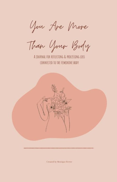 You Are More Than Your Body: A Journal