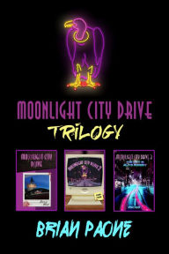 Title: Moonlight City Drive Trilogy: Boxset, Author: Brian Paone