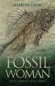 Title: Fossil Woman, Author: Sharon Lyon