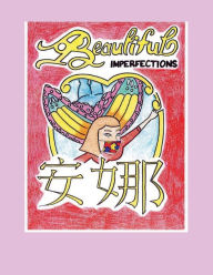 Title: Beautiful Imperfections Anna, The Beautiful Asian Butterfly, Author: Jr. Fritz G. Dejoie
