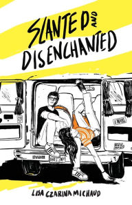 Title: Slanted and Disenchanted, Author: Lisa Czarina Michaud
