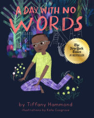 Title: A Day With No Words, Author: Tiffany Hammond