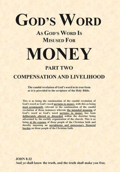 God's Word As God's Word Is Misused For Money Part Two Compensation And Livelihood: Part Two Compensation And Livelihood