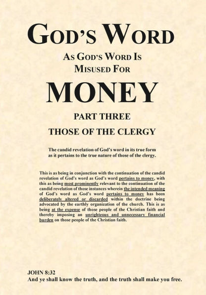 God's Word As God's Word Is Misused For Money Part Three Those Of The Clergy: Part Three Those Of The Clergy