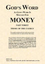 God's Word As God's Word Is Misused For Money Part Three Those Of The Clergy: Part Three Those Of The Clergy